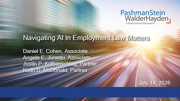 Webinar Recording: Pashman Stein Walder Hayden P.C. AI Webinar, "Navigating AI in Employment Law Matters"