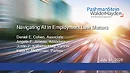 Webinar Recording: Pashman Stein Walder Hayden P.C. AI Webinar, "Navigating AI in Employment Law Matters"